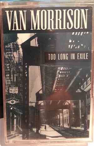 Van Morrison - Too Long In Exile