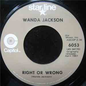 Wanda Jackson - Right Or Wrong / In The Middle Of A Heartache