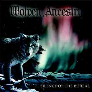 Wolven Ancestry - Silence Of The Boreal