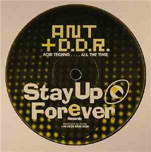 Ant + D.D.R. - Acid Techno.... All The Time / It's Not Goa.... But It's Fki ...