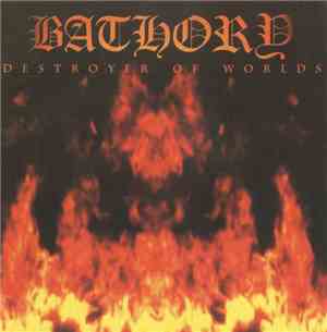 Bathory - Destroyer Of Worlds