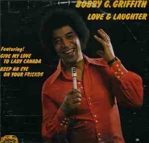 Bobby G. Griffith - Love & Laughter