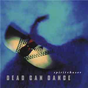 Dead Can Dance - Spiritchaser