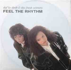 Def La Desh & The Fresh Witness - Feel The Rhythm