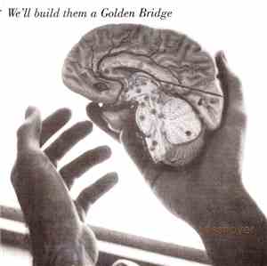 Destroyer  - We'll Build Them A Golden Bridge