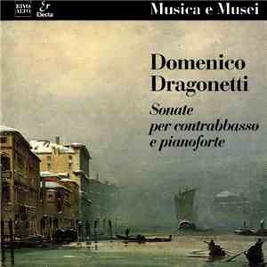 Domenico Dragonetti / Michele Veronese & Luca Ferrini - Sonate Per Contrabbasso E Pianoforte