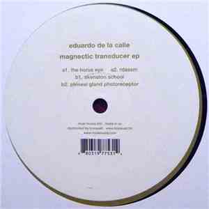 Eduardo De La Calle - Magnetic Transducer EP