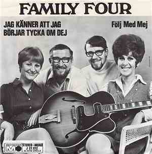 Family Four  - Jag Känner Att Jag Börjar Tycka Om Dej / Följ Med Mej