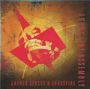 Front Line Assembly - Gashed Senses & Crossfire