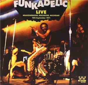 Funkadelic - Live - Meadowbrook, Rochester, Michigan - 12th September 1971