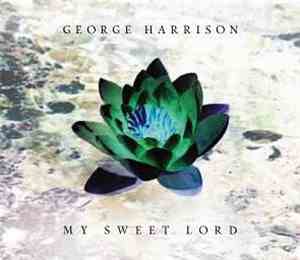 George Harrison - My Sweet Lord