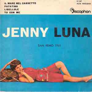 Jenny Luna - Il Mare Nel Cassetto / Patatina / Libellule / Tu Con Me