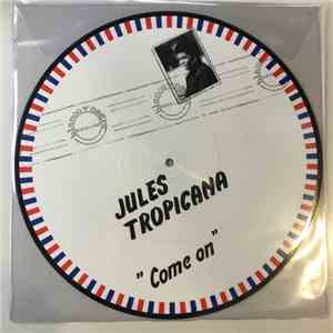 Jules Tropicana - Come On