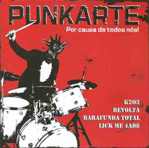K2O3 / Revolta  / Barafunda Total / Lick Me 4AD8 - Punkarte - Por Causa De Todos Nós!