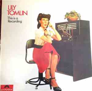 Lily Tomlin - This Is A Recording