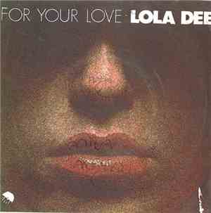 Lola Dee - For Your Love