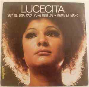 Lucecita Benitez - Soy De Una Raza Pura Rebelde / Dame La Mano