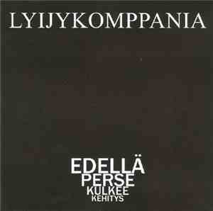 Lyijykomppania - Kehitys Kulkee Perse Edellä