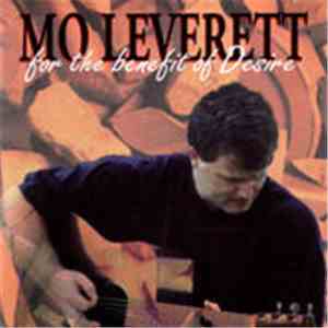 Mo Leverett - For The Benefit Of Desire