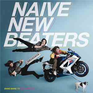 Naive New Beaters - Bang Bang To Get Love EP