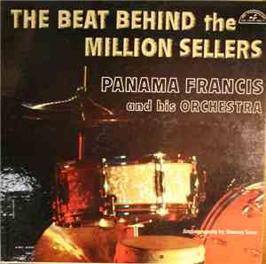 Panama Francis And His Orchestra - The Beat Behind The Million Sellers