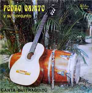 Pedro Quinto Y Su Conjunto - Canta Buitraguito