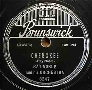 Ray Noble And His Orchestra - Cherokee / By The Waters Of Minnetonka