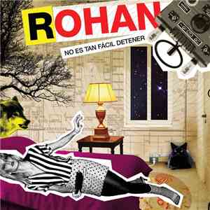 Rohan  - No Es Tan Fácil Detener