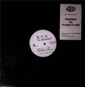 R.T.A.  - Indecision / Ya Need To Quit