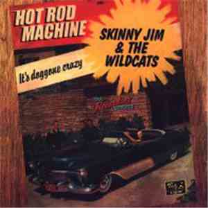 Skinny Jim & The Wildcats - Hot Rod Machine