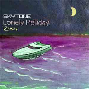 Skytone - Lonely Holiday (Remix)