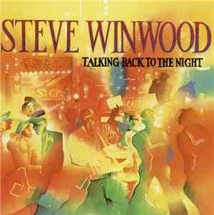 Steve Winwood - Talking Back To The Night