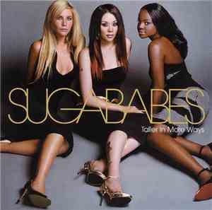 Sugababes - Taller In More Ways