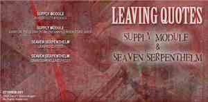 Supply Module & Seaven Serpenthelm - Leaving Quotes