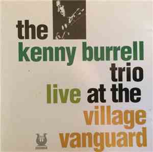 The Kenny Burrell Trio - Live At The Village Vanguard