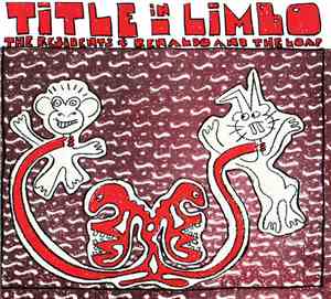 The Residents & Renaldo & The Loaf - Title In Limbo + 4 Daze
