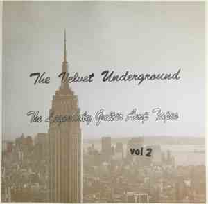 The Velvet Underground - The Legendaly Guitar Amp Tapes Vol 2