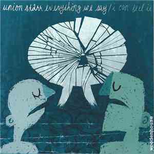 Union Starr - Everything We Say / I Can Feel It