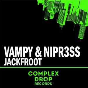 Vampy  & Nipr3ss - Jackfroot