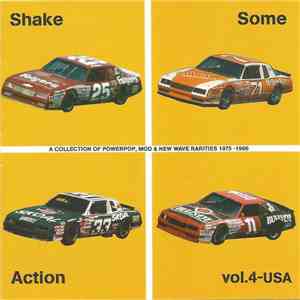 Various - Shake Some Action Vol. 4 - USA - A Collection Of Powerpop, Mod & New Wave Rarities 1975-1986