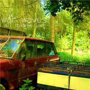 War Waves - All That We Lack
