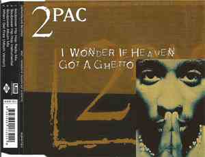2Pac - I Wonder If Heaven Got A Ghetto