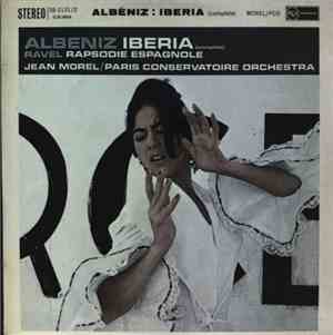Albeniz / Ravel, Jean Morel / Paris Conservatoire Orchestra - Iberia (Compl ...