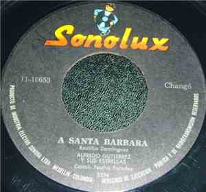 Alfredo Gutierrez Y Sus Estrellas - A Santa Bárbara / Ramita De Yerbabuena