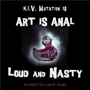 Art Is Anal - Loud And Nasty