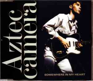 Aztec Camera - Somewhere In My Heart