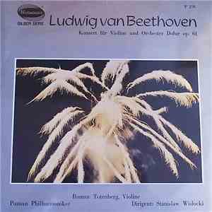 Beethoven, Roman Totenberg, Orchestre Philarmonique De Poznam, Stanislaw Wislocki - Concerto  Pour Violon Et Orchestre En Ré Majeur Op. 61