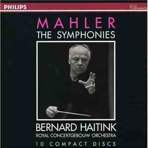 Bernard Haitink, Royal Concertgebouw Orchestra / Mahler - The Symphonies