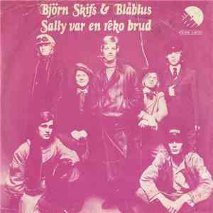 Björn Skifs & Blåblus - Sally Var En Reko Brud