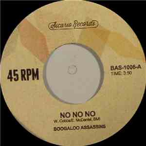 Boogaloo Assassins - No No No / Evil Ways